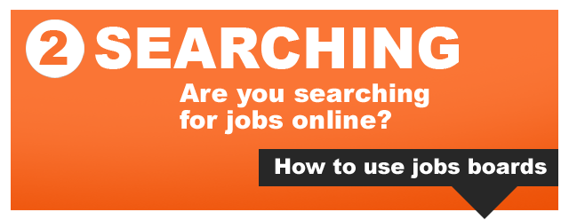 Click here to see how to use jobs boards...